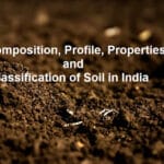 Composition Profile Properties and Classification of Soil in India