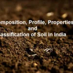 Composition Profile Properties and Classification of Soil in India